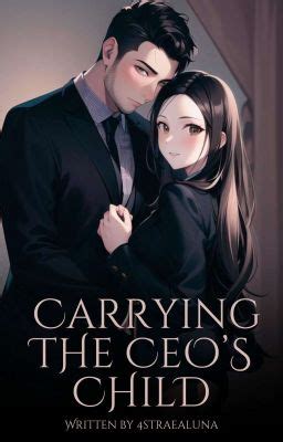 Ash; Carrying the child of a CEO Chapter 20. . Carrying the child of a ceo novel free